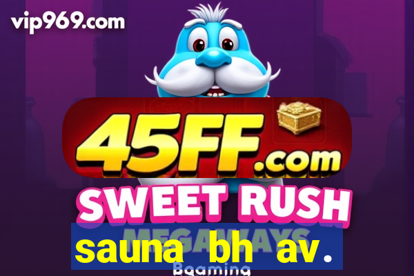 sauna bh av. augusto de lima 444 - centro